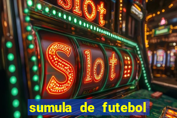 sumula de futebol de campo cbf